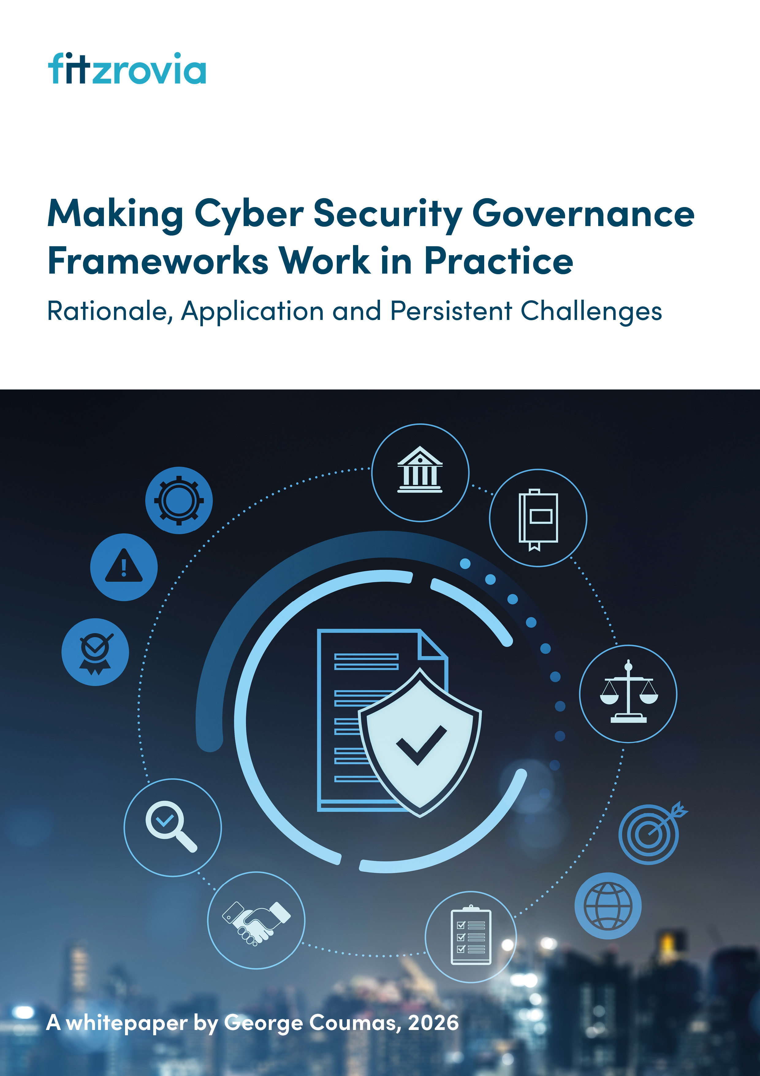 Making Cyber Security Governance Frameworks Work in Practice Rationale, Application and Persistent Challenges