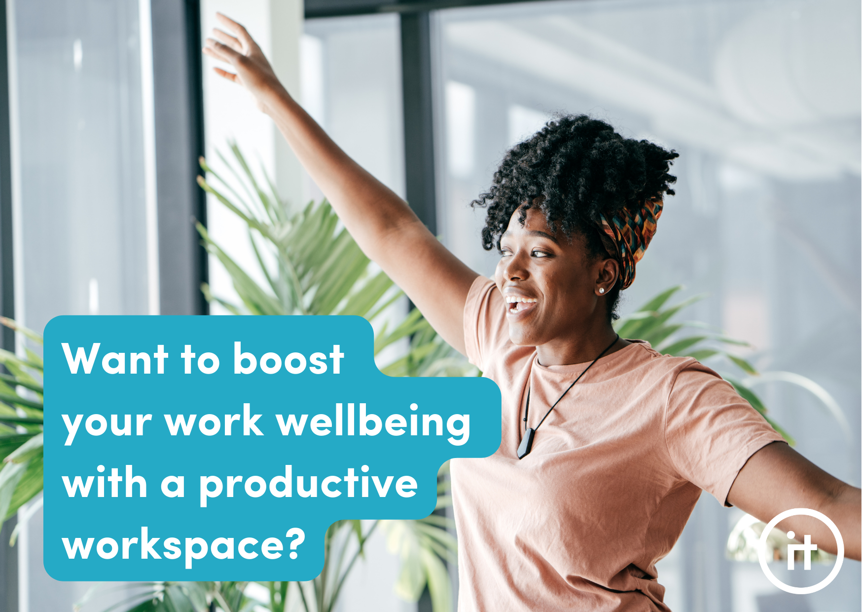 Featured image: Blog title with a woman in her workspace - Read full post: How to boost your work wellbeing with a productive workspace